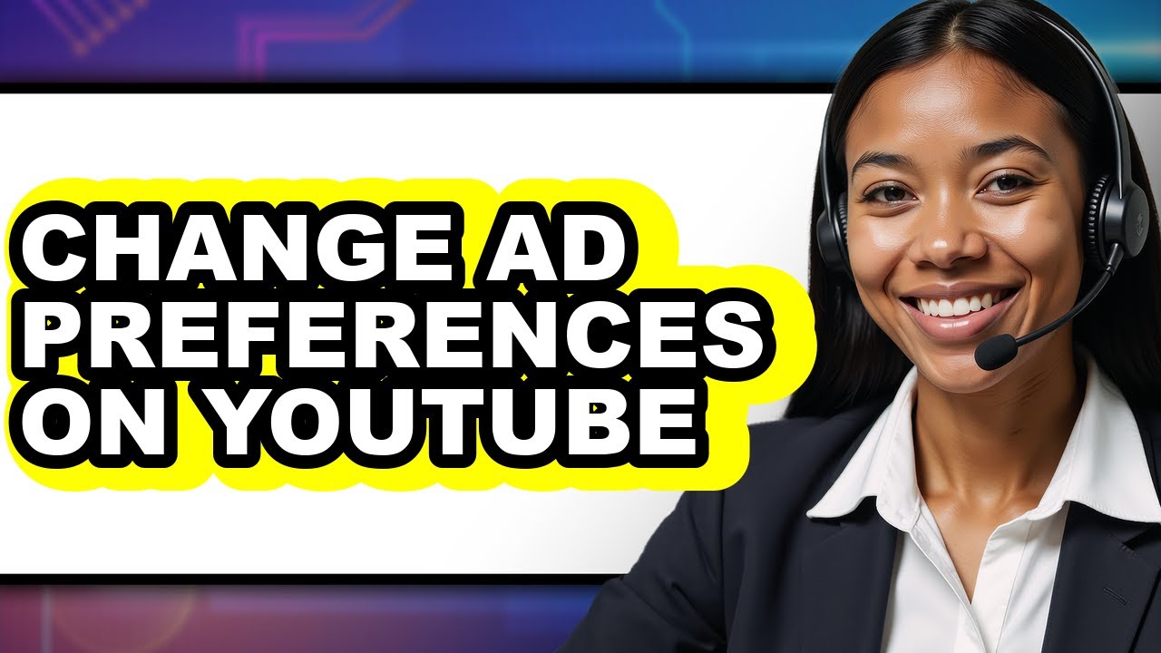 How to Change Ad Preferences on Youtube (only Way)