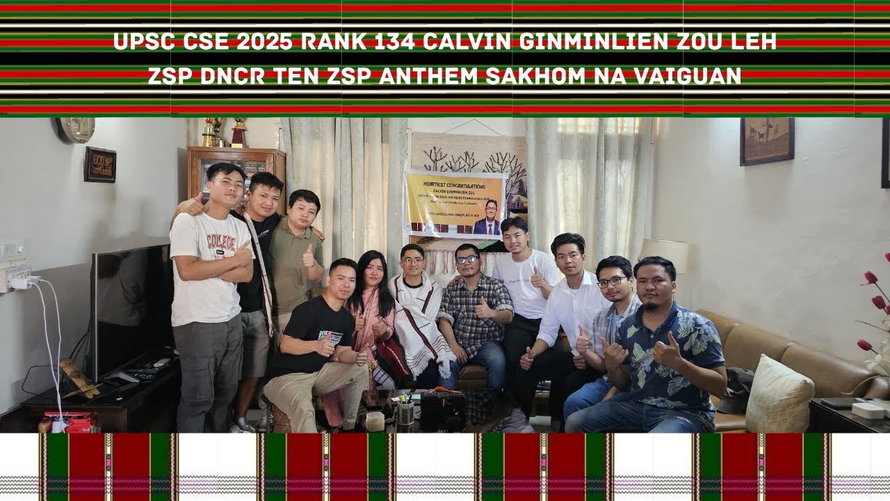 ZSP ANTHEM with UPSC CSE 2025 RANK 134 CALVIN GINMINLIEN ZOU 