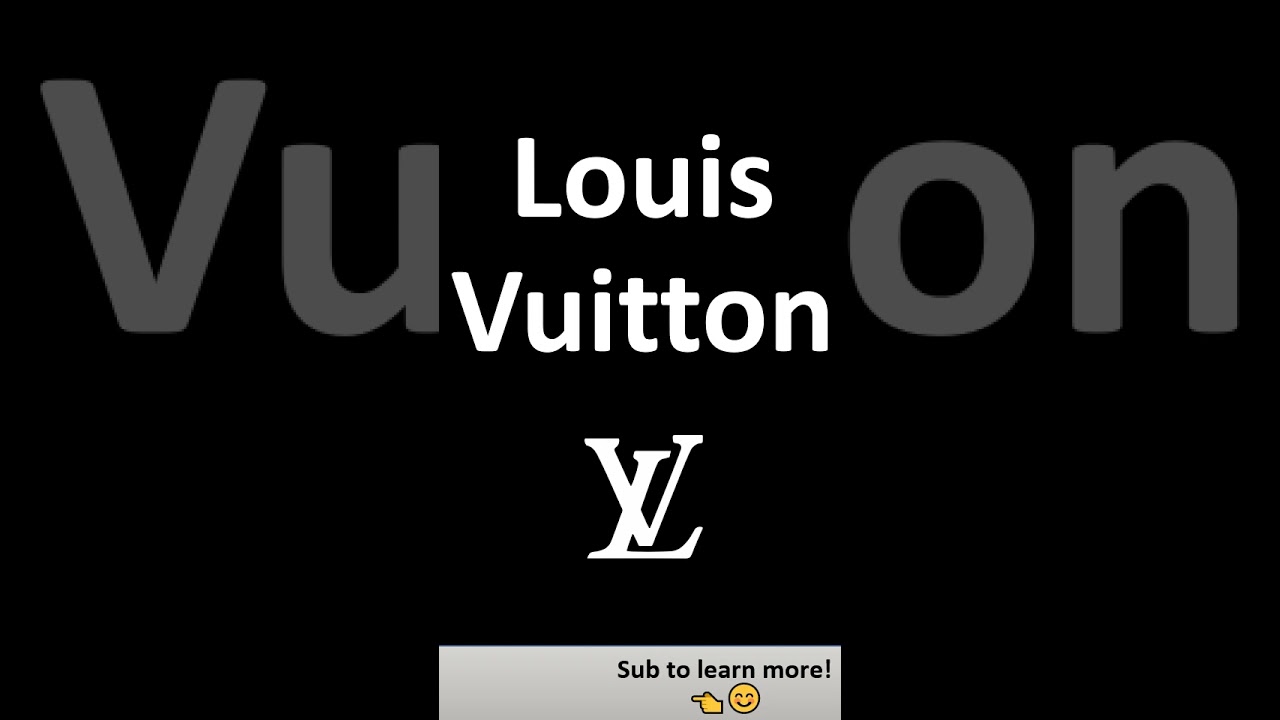 How To Pronounce Louis Vuitton, Loewe & More