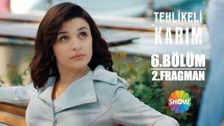 Tehlikeli Karım 6 Bölüm 2 Fragman Final