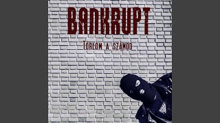 Video thumbnail of "Bankrupt - Törlöm a Számod"