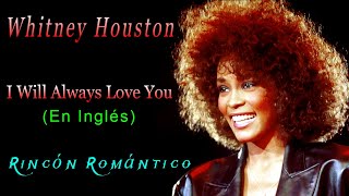 🎵 Whitney Houston - I Will Always Love You (En Inglés)_😀_Baladas Románticas De Todos Los Tiempos