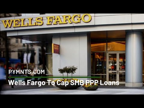 Wells Fargo To Cap SMB PPP Loans