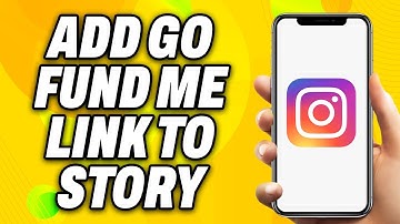 How To Add Go Fund Me Link to Instagram Story (2025) - Quick Fix