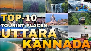 TOP-10 UTTARA KANNADA | TOURIST PLACES | One District Many Adventures | Incredible UttaraKannada |