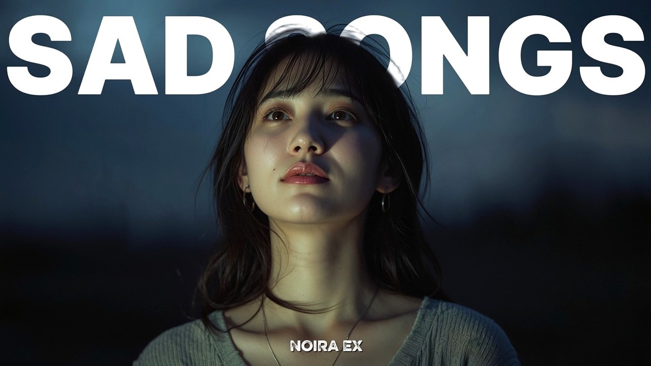 When You Feel Totally Alone | Deep Sad Songs Playlist for Silent Nights