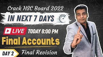 DAY 2, B.K | Final Accounts | LECTURE 4 | CRACK HSC 2022 IN 7 DAYS | Ajay Sir | Bose Of Commerce
