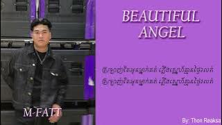 BEAUTIFUL ANGEL | M-FATT ft ROACHY2 | Lyrics Song (By: Thon Reaksa)