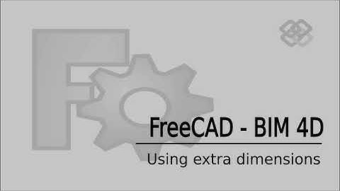 FreeCAD BIM 4D  - Planner WB - Using extra dimensions