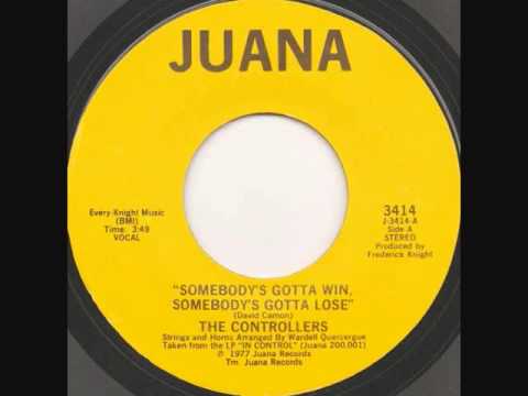 The Controllers -  Somebody's Gotta Win , Somebody's Gotta Loose