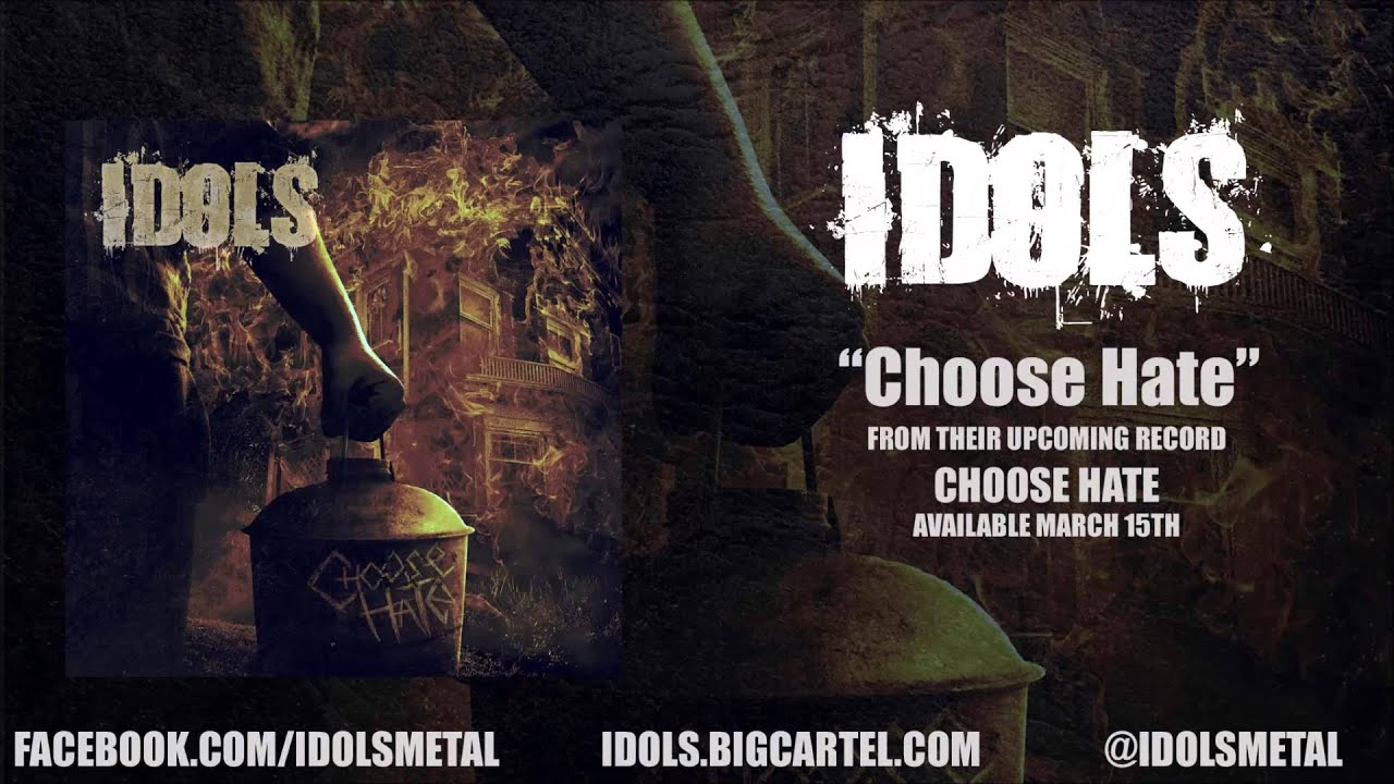 Ver IDOLS - Choose Hate (2013) en YouTube Ver IDOLS - Choose Hate (2013) en YouTube