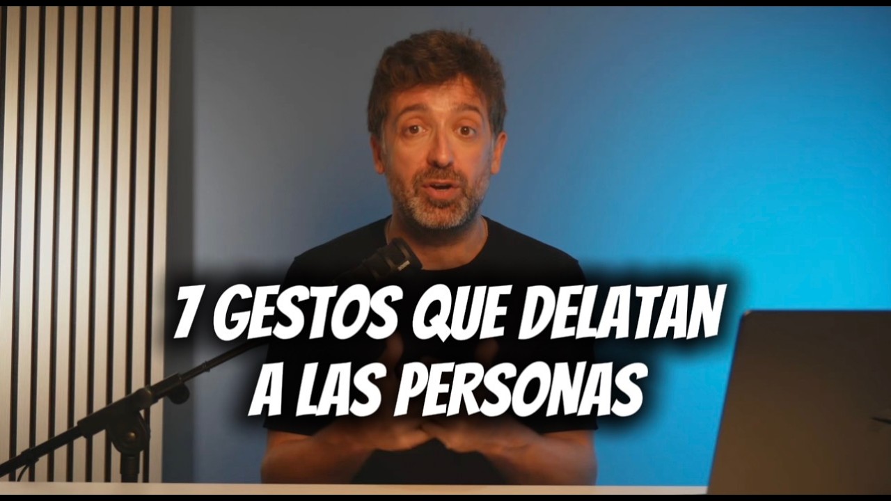Vídeo «7 gestos que delatan a las personas» de Jordi Reche