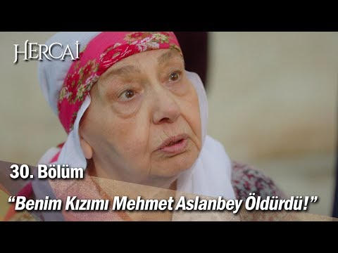 ''Benim kızımı Mehmet Aslanbey öldürdü!” - Hercai 30. Bölüm