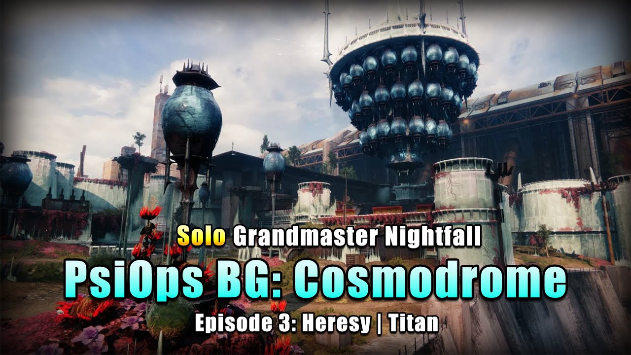 Solo Psi Ops Battleground: Cosmodrome Grandmaster Nightfall (Titan) | Episode 3: Heresy | Destiny 2