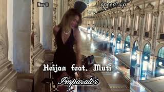 Hejan feat. Muti -İmparator ♡Speed Up Resimi