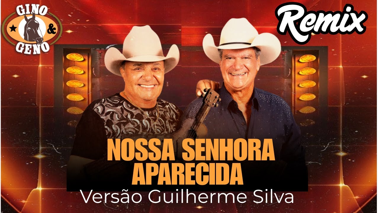 Nossa Senhora Aparecida Remix Versão Guilherme Silva Gino e Geno - YouTube