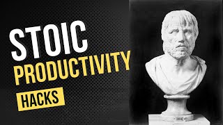8 Stoic Productivity Hacks