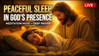 ๐ด LIVE โ Sleep Peacefully With Jesus Tonight ๐ Deep Sleep Worship & Healing Prayer