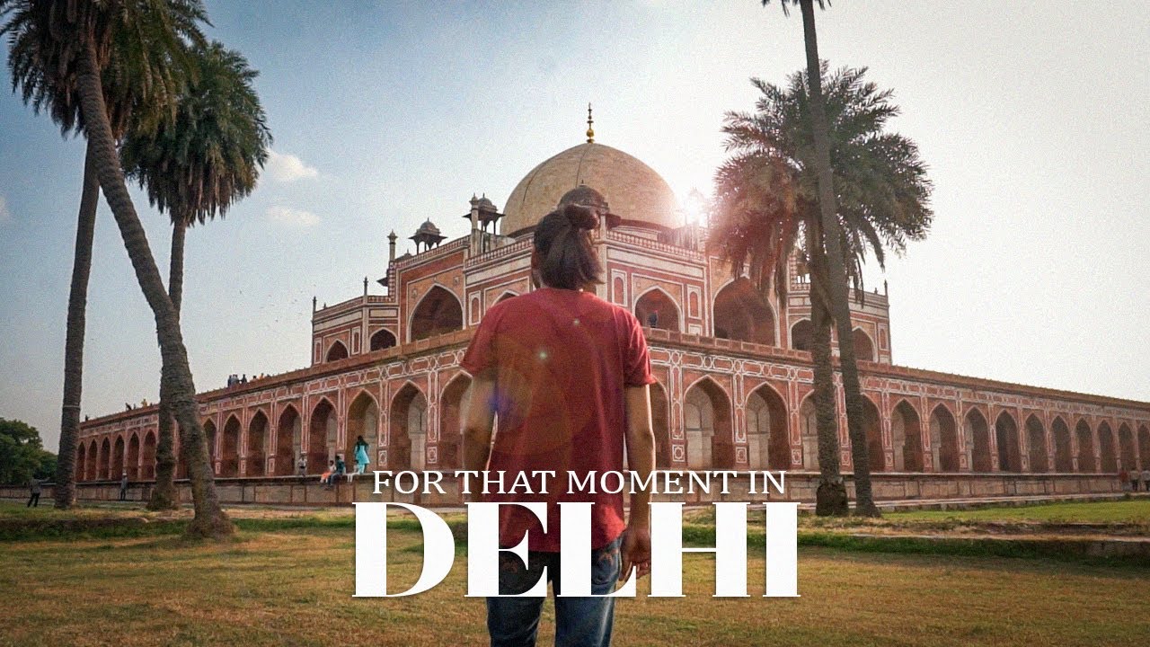 For that MOMENT in DELHI | Cinematic | Sony A6000