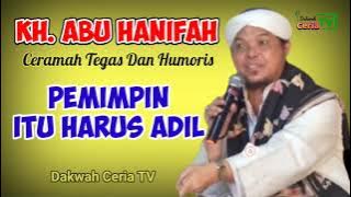 Ceramah KH. Abu Hanifah 2021 || Tentang Pemimpin yang adil