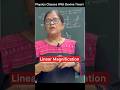 Class 12 Optics: Linear Magnification Explained Fast! #optics #shorts