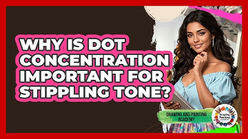 Why Is Dot Concentration Important For Stippling Tone? - Drawing and Painting Academy