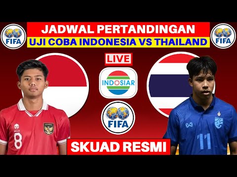 Jadwal Indonesia vs Thailand U20 - Jadwal Uji Coba Timnas Indonesia U20 - Live Indosiar