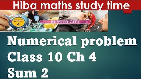 10th science chapter 4 electricity numerical problem sum 2 tn samacheer Hiba maths study time