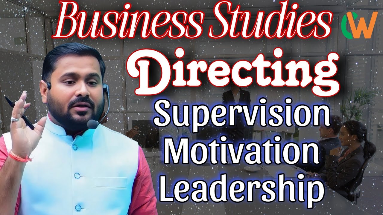 Directing | Supervision | Motivation | Leadership | Business Studies | Class 12th | Pratik Jha |
