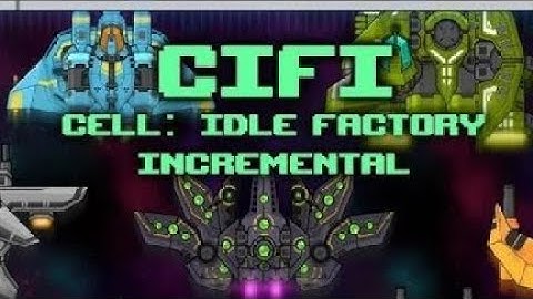 Unlocked Sekhur-5 Ouroboros Soon (CiFi: Cell Idle Factory Incremental) #clicker