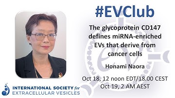 Honami Naora: CD147 and miRNA-rich cancer EVs