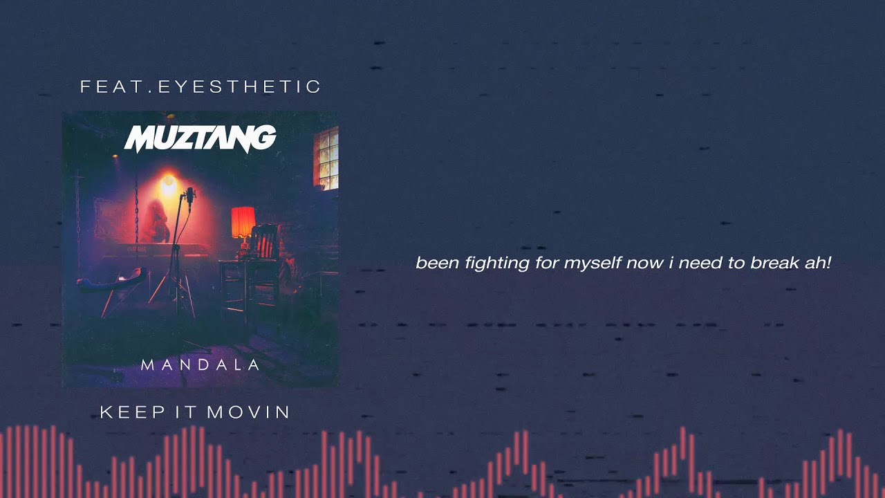 Muztang - Keep It Movin feat. Eyesthetic [OFFICIAL AUDIO & LYRICS]