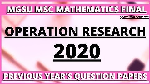 Mgsu MSc mathematics final 2020 operation research paper||Sgoyalmathematics