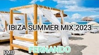 Ibiza summer mix 2023 🍓 FERNANDO 🍓 best of tropical Techno Deep House Music 🍓 Chill out MIX#105