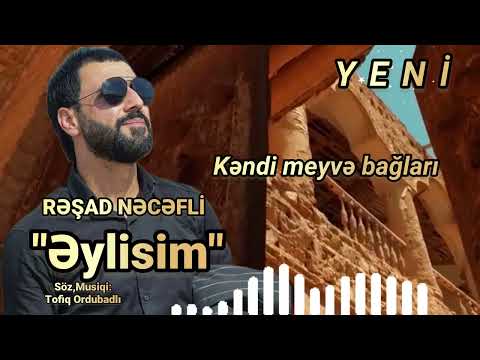 Rəşad Nəcəfli - Əylisim (Ordubad rayon Əylis kəndi)