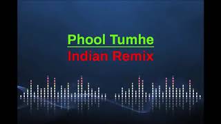 Phool Tumhe (Indian Remix) Resimi