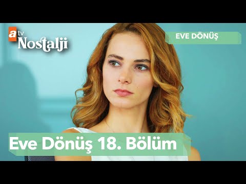 Eve Dönüş - 18. Bölüm