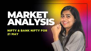 Nifty &amp; Bank Nifty: Key Levels for 21st May 2026 | Thursday Market Analysis