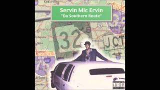 Servin mic ervin "Da southern route"