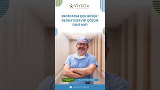 Prostatım Çok Büyük Yine De Işe Yarar Mı?