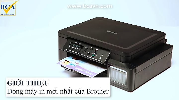 Hướng dẫn sử dụng máy in brother dcp t510w năm 2024