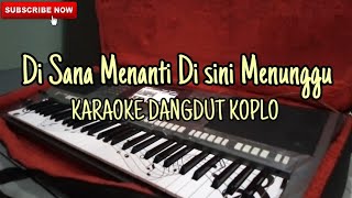 Disana menanti disini menunggu Karaoke Dangdut Koplo