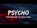 Psycho - Post Malone &amp; Ty Dolla Sign