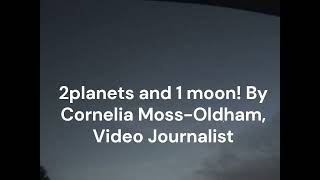 A planetary conjunction after sunset in Louisville!  Cornelia Moss Oldham/Video Journalist