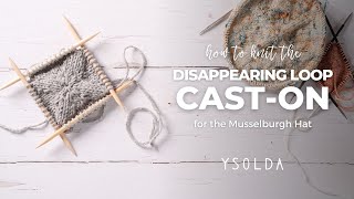 How to work the disappearing loop caston | Musselburgh Hat | DPNs and Magic Loop