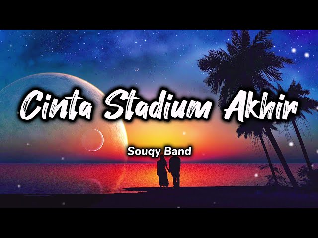 Cinta Stadium Akhir - Souqy Band class=