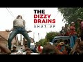 Capture de la vidéo The Dizzy Brains - Shut Up (Official Video)