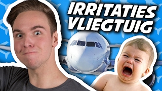 10 IRRITATIES IN HET VLIEGTUIG!