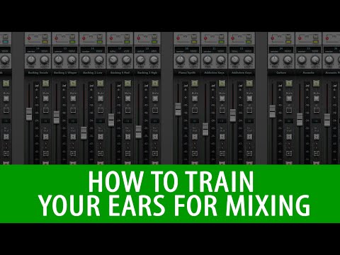 How To Train Your Ears For Mixing