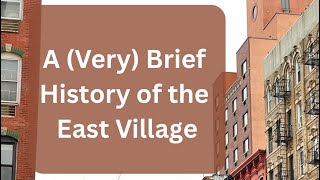 A (Very) Brief History of the East Village